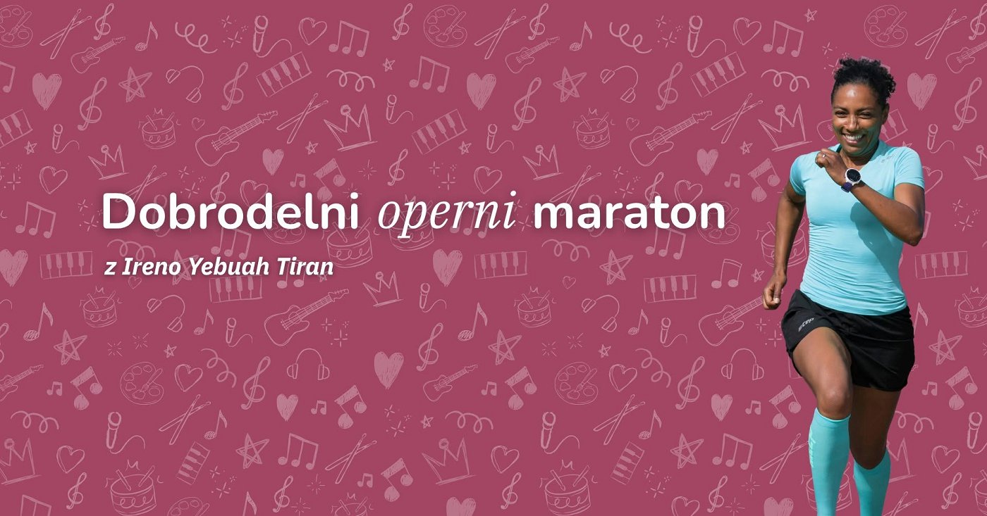 Irena Yebuah Tiran Dobrodelni operni maraton - 42 kilometrov za mlade kulturnike