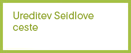 ureditev-seidlove-ceste